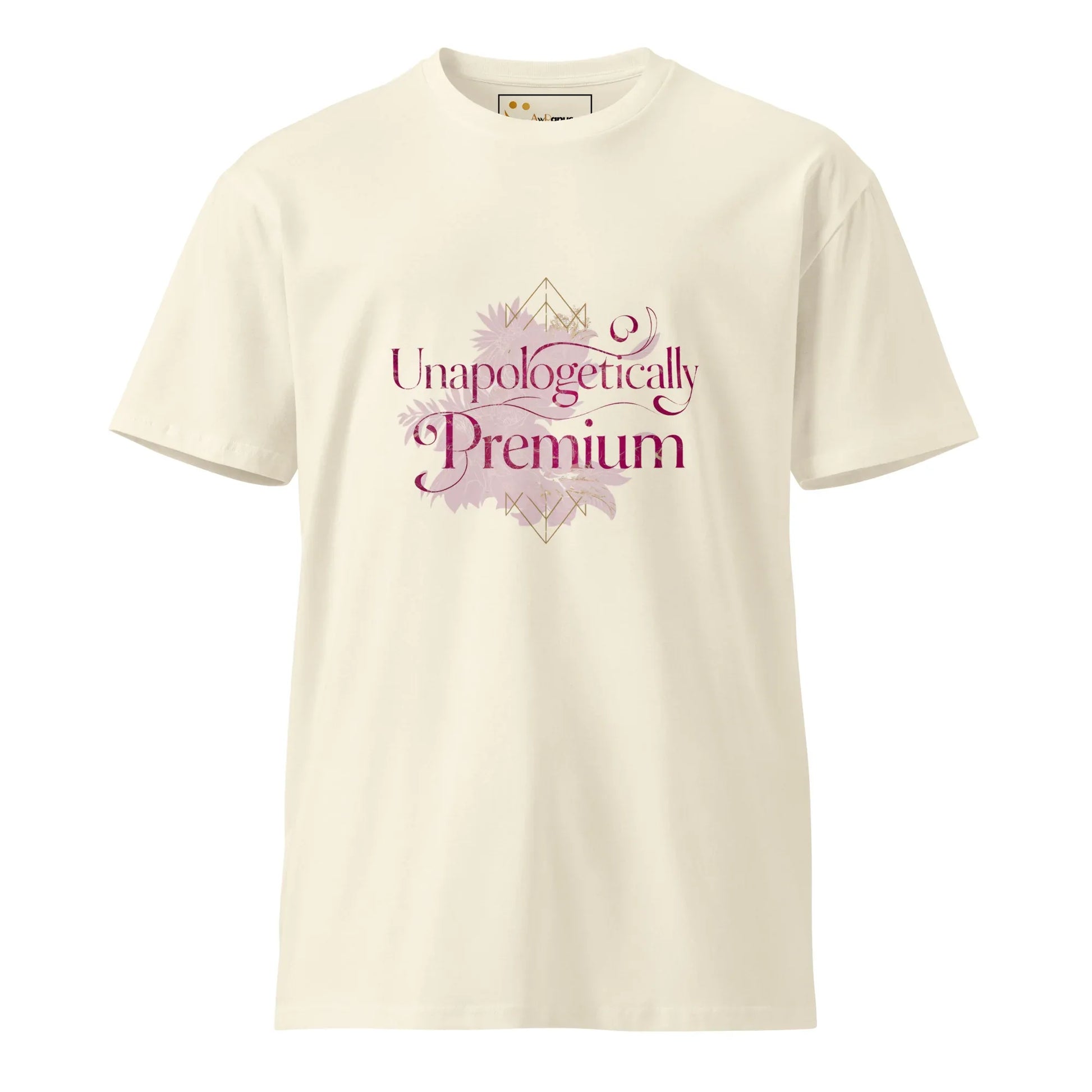 Women's Premium T-Shirt Unapologetically Premium - AwRans Clothing