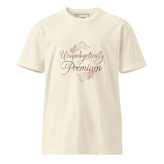 Women's Premium T-Shirt Unapologetically Premium - AwRans Clothing