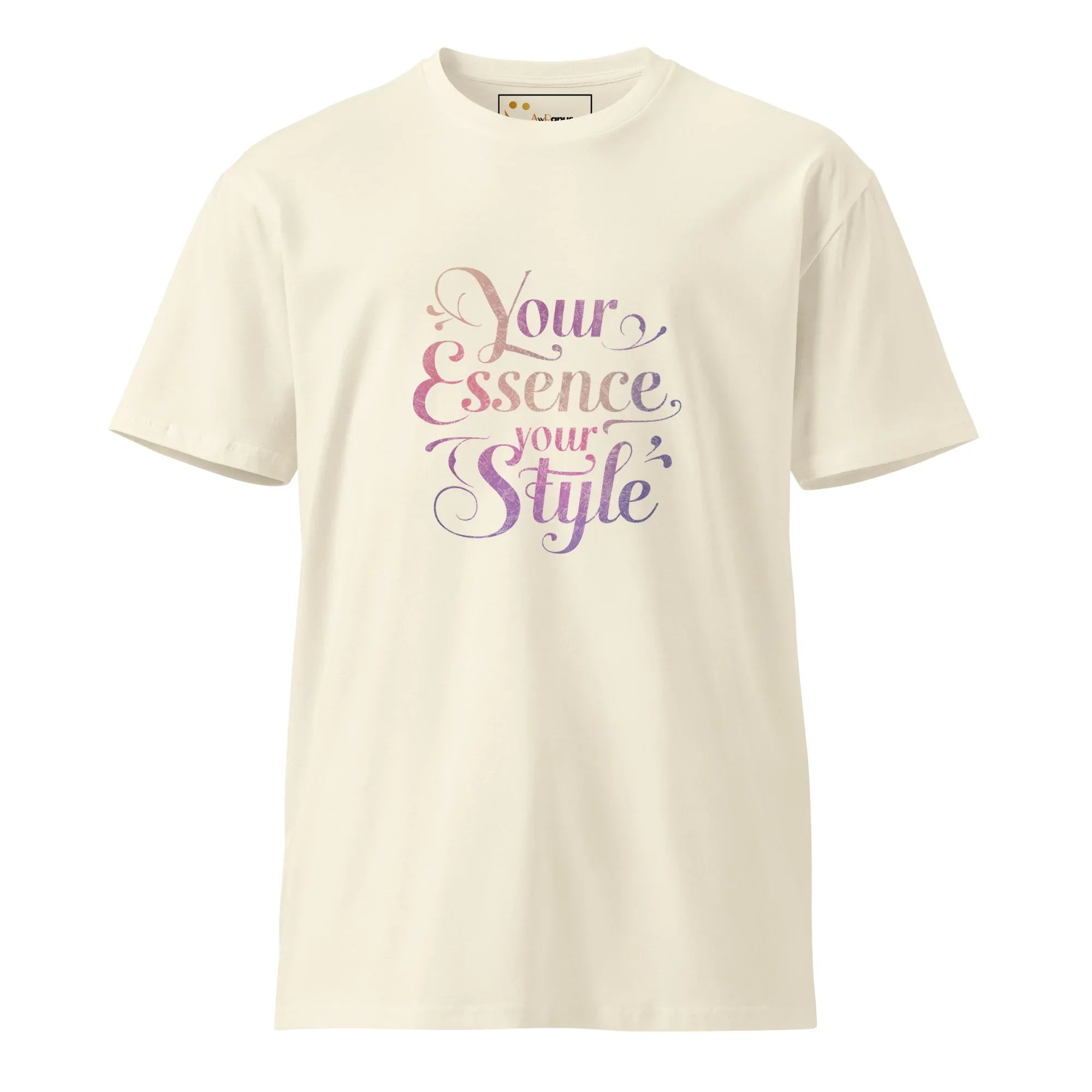 Women's Premium T-Shirt Your Essence Your Style T-Shirt AwRans Clothing unisex-premium-t-shirt-natural-front-6794c469eaf78