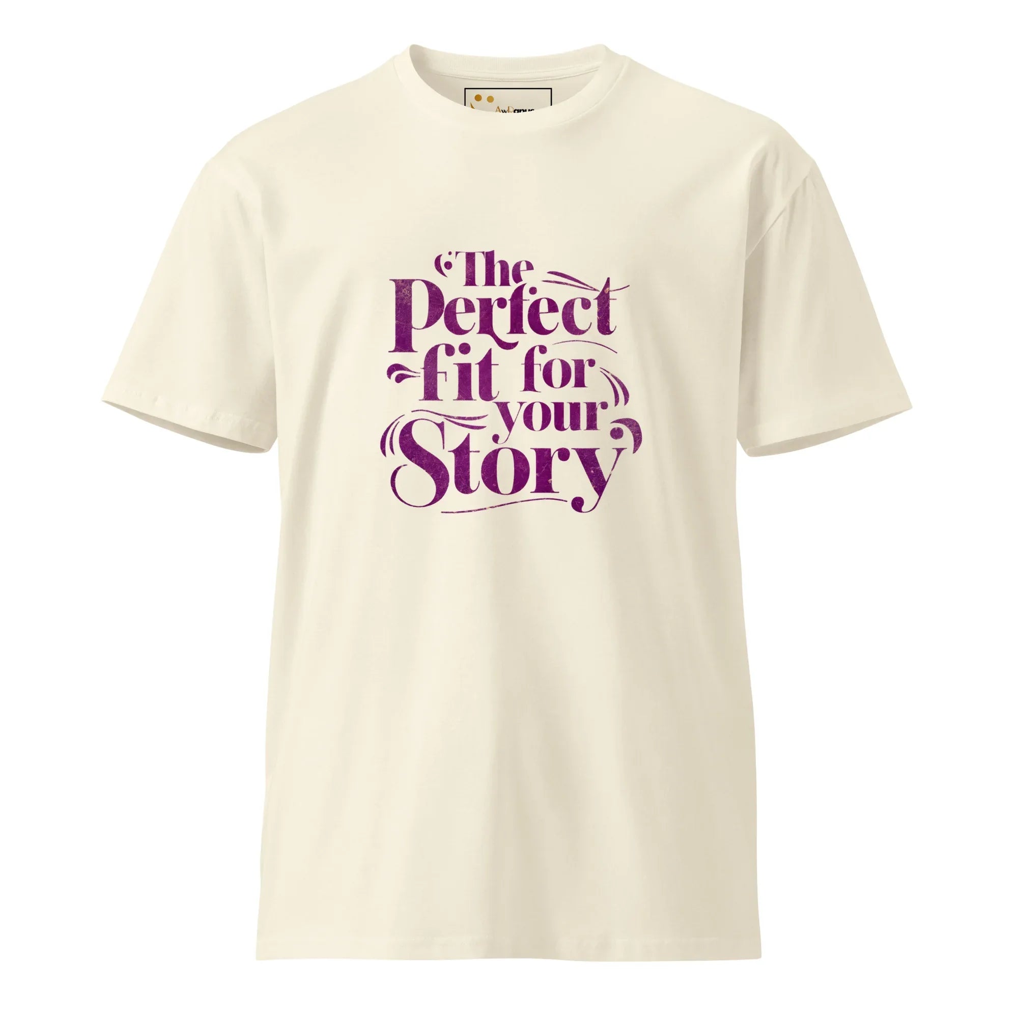 Women's Premium T-Shirt The Perfect Fit For Your Story T-Shirt AwRans Clothing unisex-premium-t-shirt-natural-front-6794c49fa095a