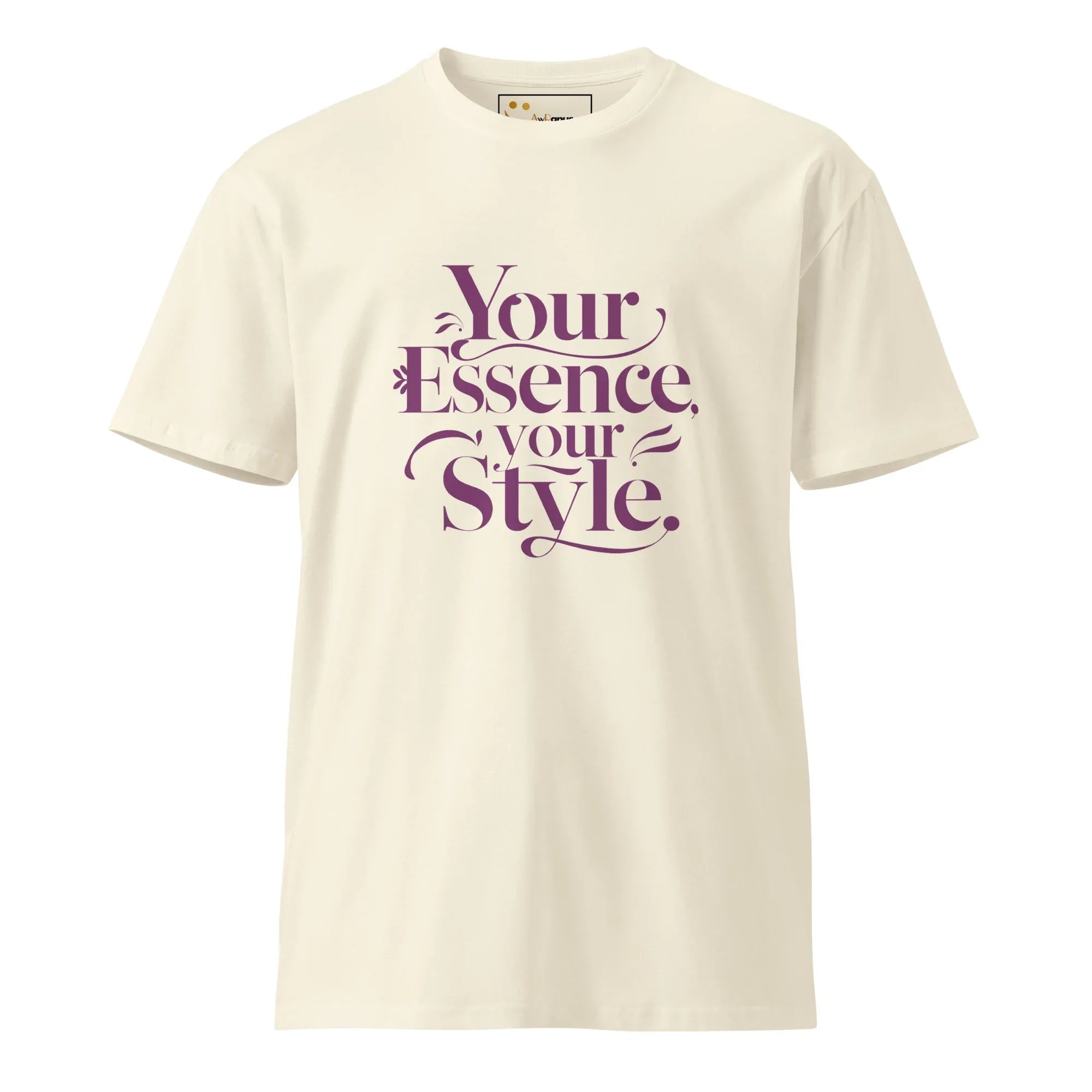 Women's Premium T-Shirt Your Essence Your Style T-Shirt AwRans Clothing unisex-premium-t-shirt-natural-front-6794c54e28646