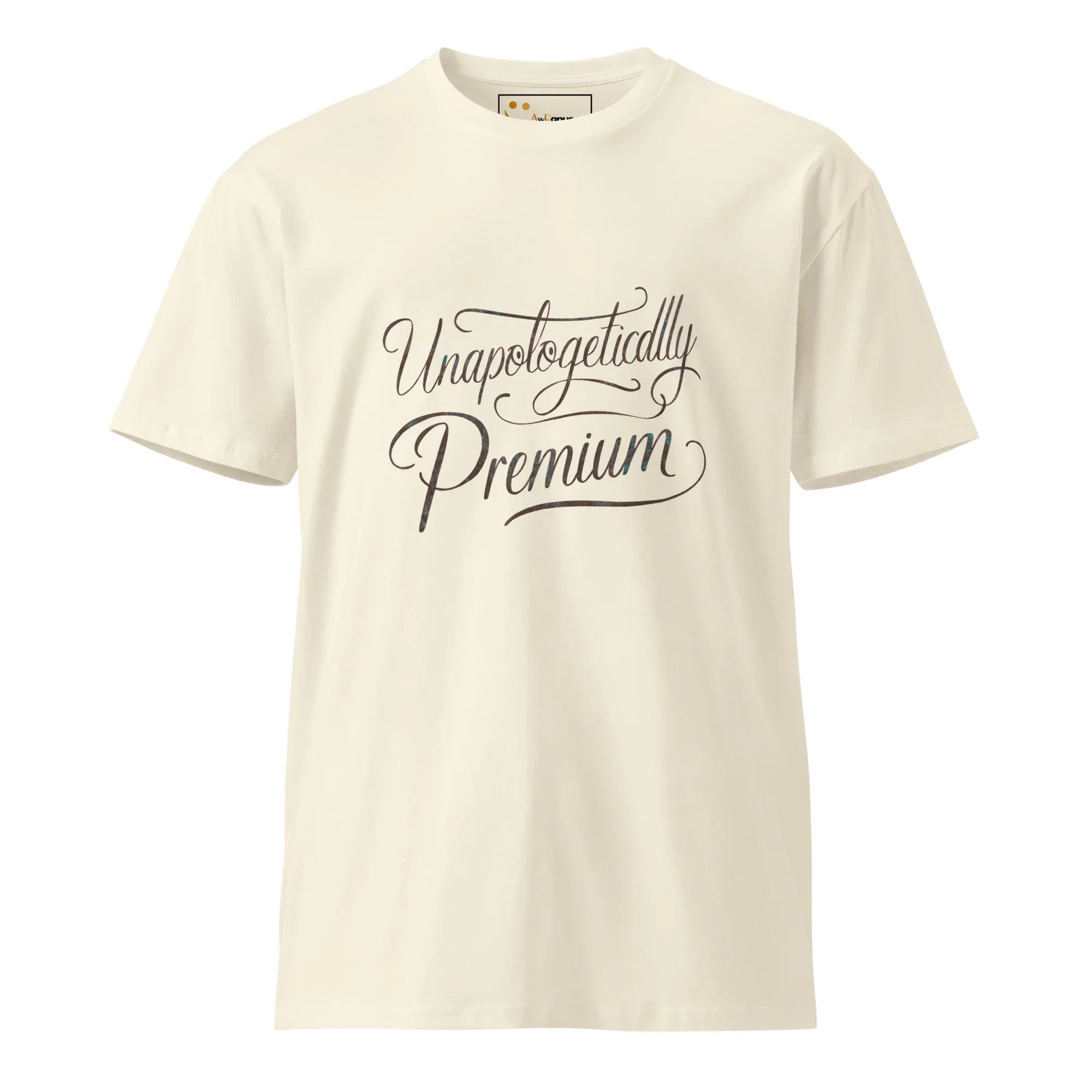 Women's Premium T-Shirt | Unapologetically Premium T-Shirt AwRans Clothing unisex-premium-t-shirt-natural-front-6794c6fde0a37