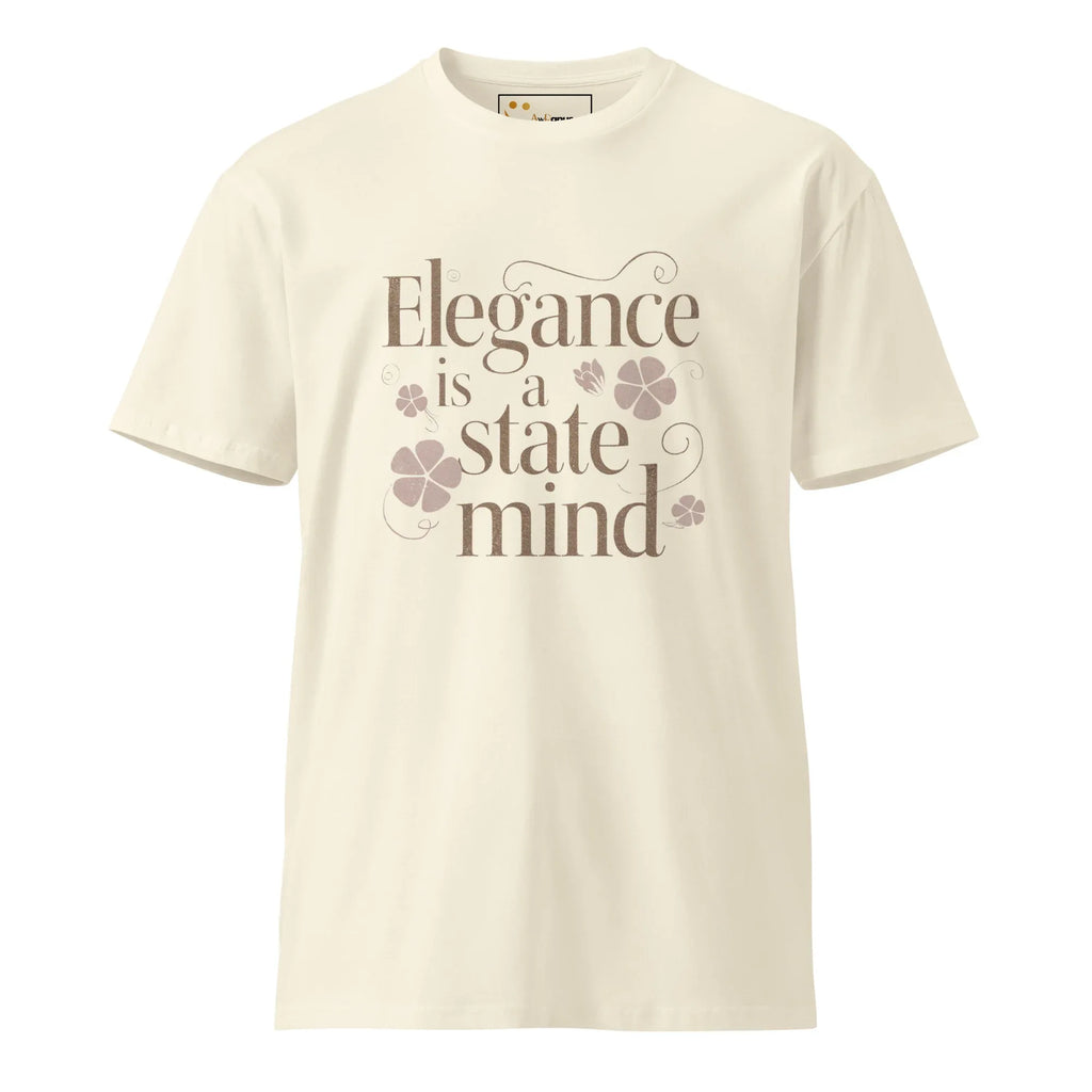 Women's Premium T-Shirt | Elegance Is A State Mind. T-Shirt AwRans Clothing unisex-premium-t-shirt-natural-front-6794c73abad24
