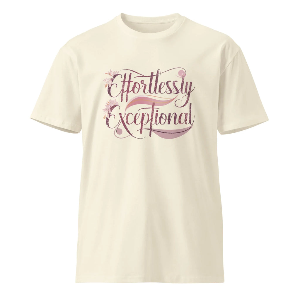 Women's Premium T-Shirt | Effortlessly Exceptional T-Shirt AwRans Clothing unisex-premium-t-shirt-natural-front-6794f35117050