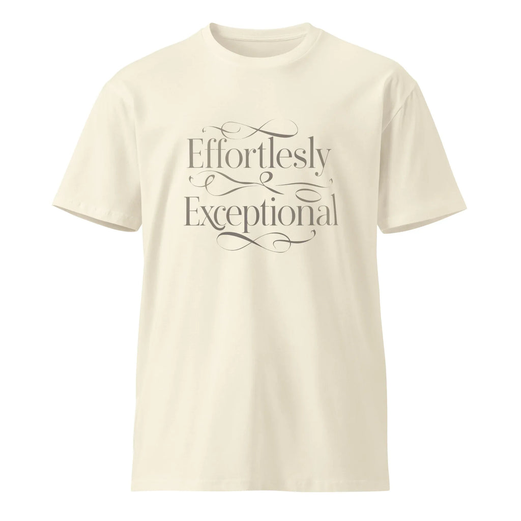 Women's Premium T-Shirt | Effortlessly Exceptional T-Shirt AwRans Clothing unisex-premium-t-shirt-natural-front-6794f37d7ccc5