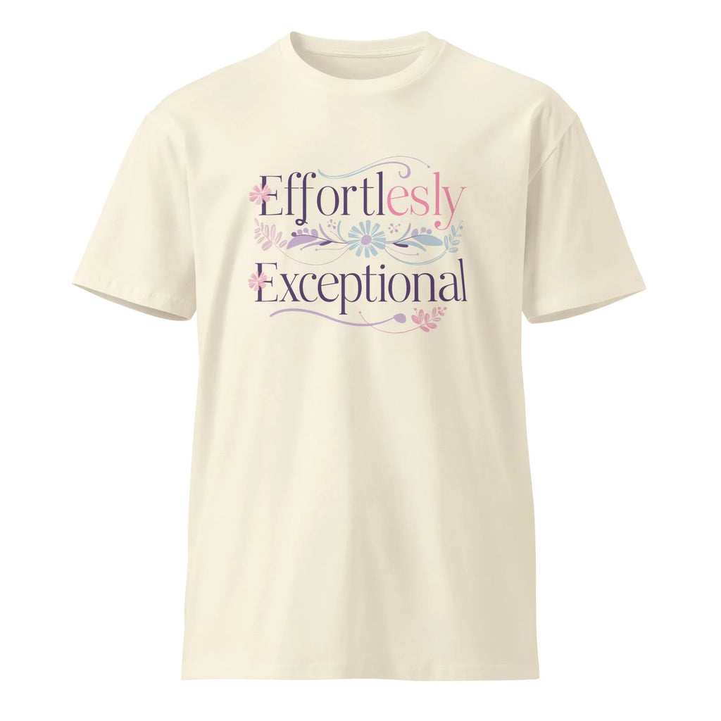 Women's Premium T-Shirt | Effortlessly Exceptional T-Shirt AwRans Clothing unisex-premium-t-shirt-natural-front-6794f3b3121a0