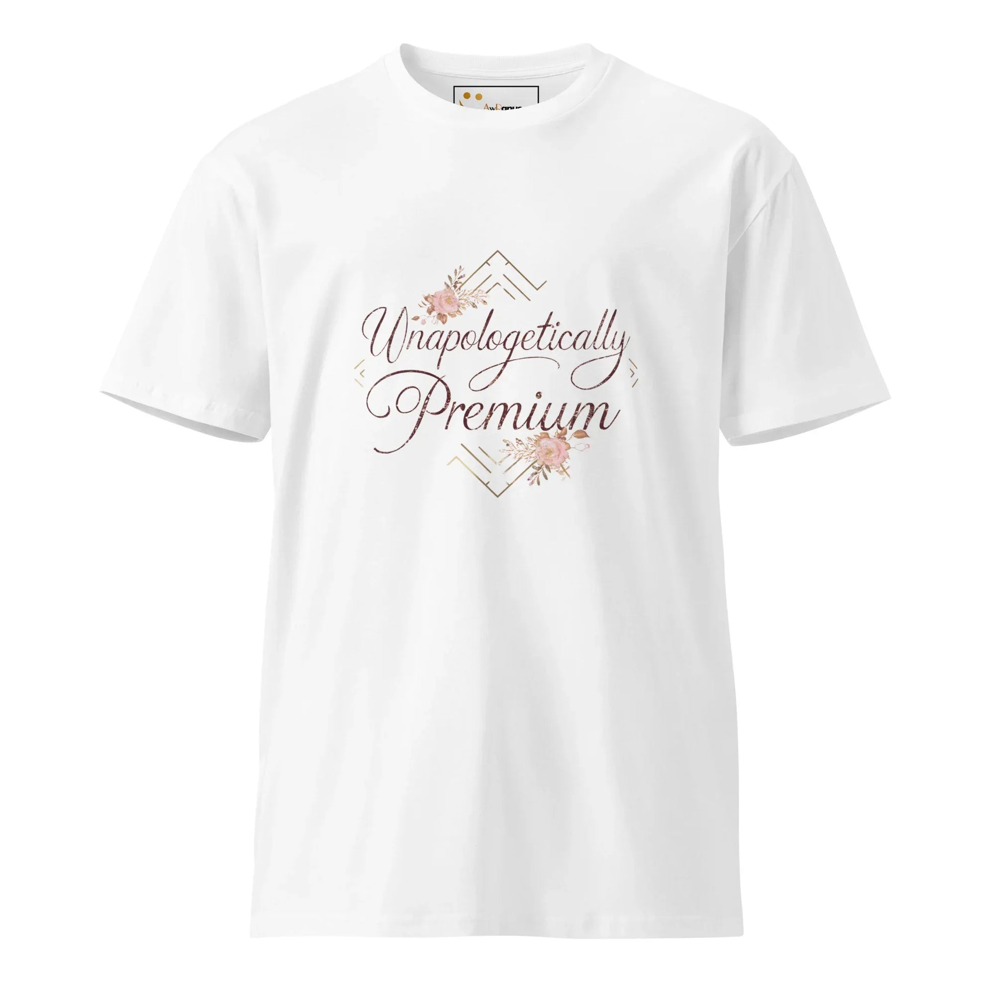 Women's Premium T-Shirt Unapologetically Premium - AwRans Clothing