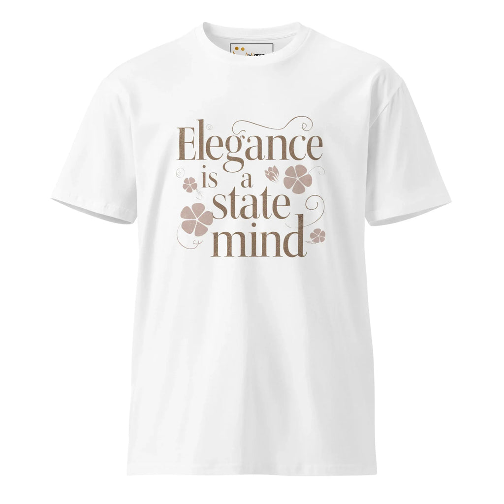 Women's Premium T-Shirt | Elegance Is A State Mind. T-Shirt AwRans Clothing unisex-premium-t-shirt-white-front-6794c73abbd30