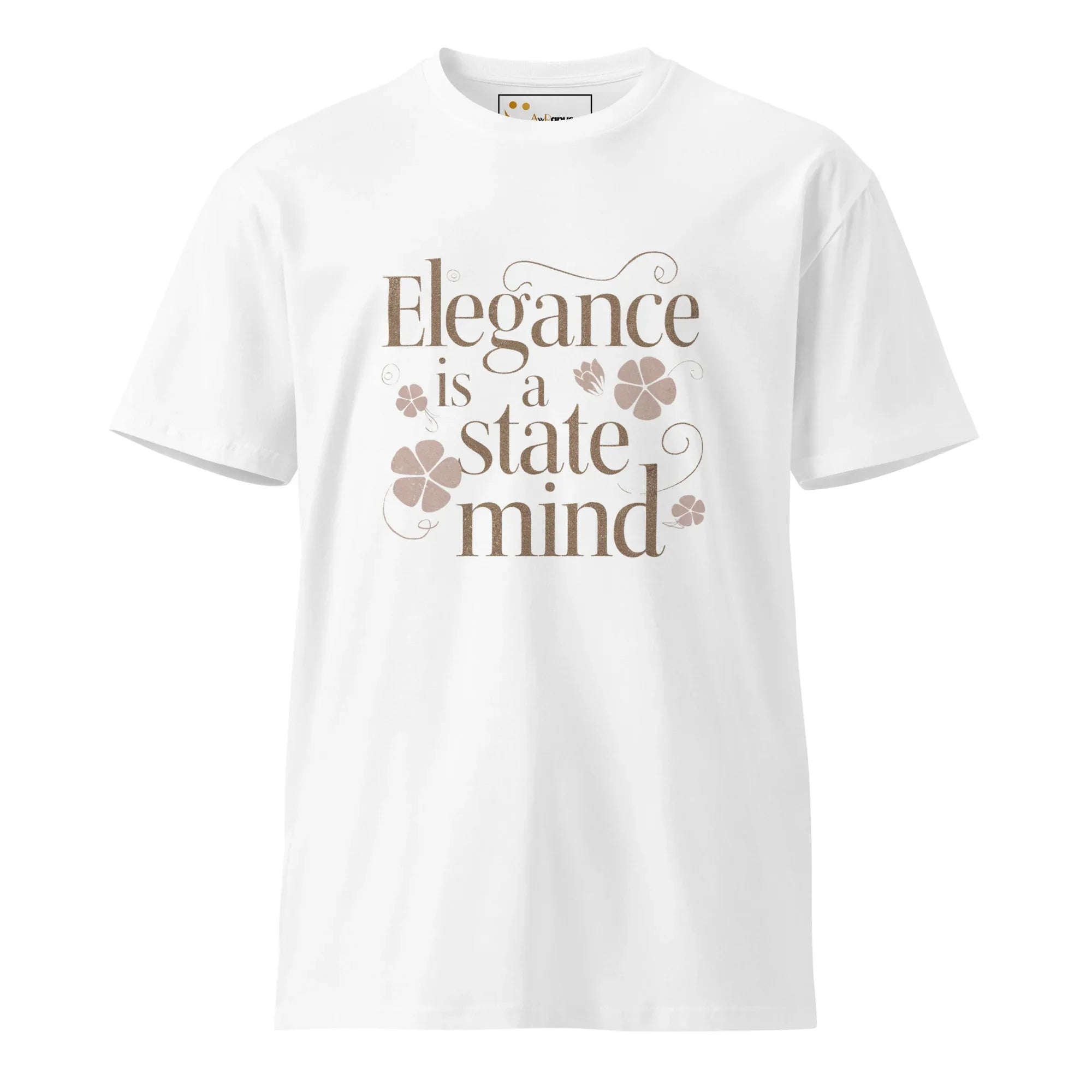 Women's Premium T-Shirt | Elegance Is A State Mind. T-Shirt AwRans Clothing unisex-premium-t-shirt-white-front-6794c73abbd30