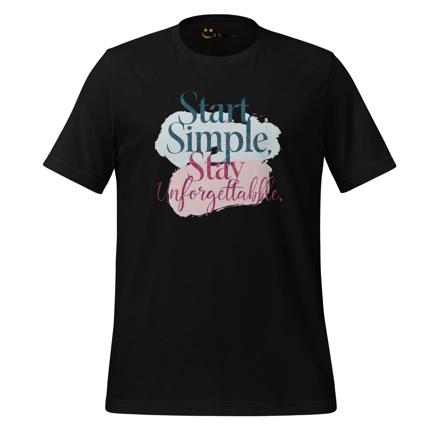 Women's T-Shirt | Start Simple Stay Unforgettable - AwRans Clothing