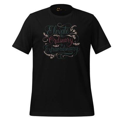 Women's T-Shirt | Elevate The Ordinary To Extraordinary. - AwRans Clothing