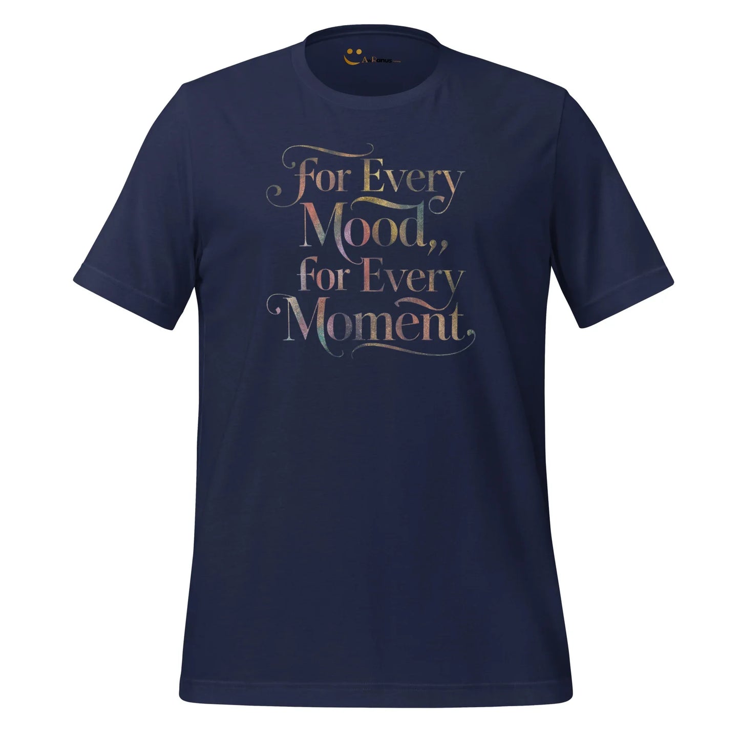 Women's T-Shirt | For Every Mood For Every Moment - AwRans Clothing