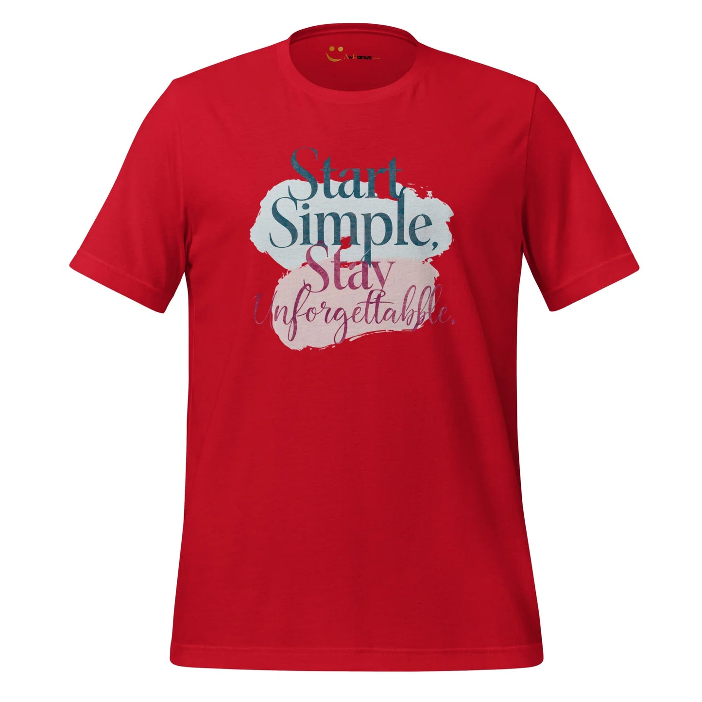 Women's T-Shirt | Start Simple Stay Unforgettable - AwRans Clothing
