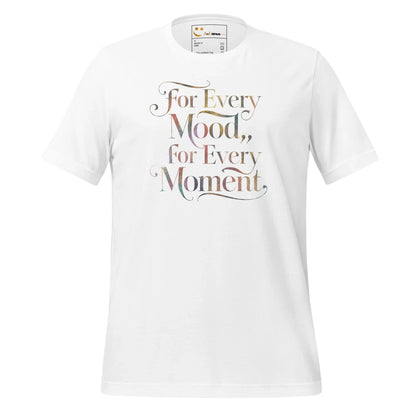 Women's T-Shirt | For Every Mood For Every Moment - AwRans Clothing