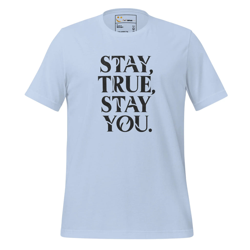 Women's T-Shirt | Stay True,Stay You. Women's t-shirt AwRans Clothing unisex-staple-t-shirt-baby-blue-front-679a9991e6c43