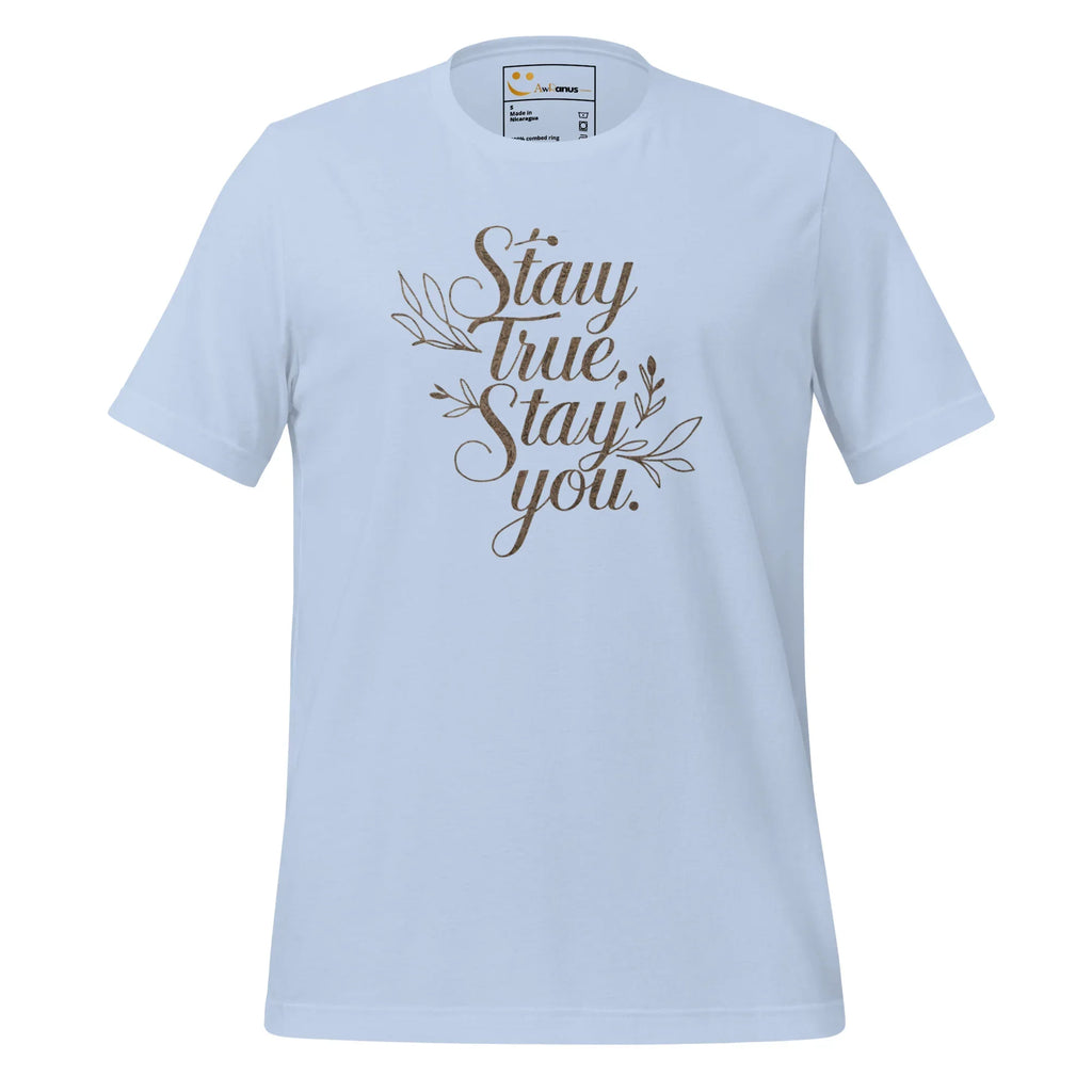 Women's T-Shirt | Stay True,Stay You. Women's t-shirt AwRans Clothing unisex-staple-t-shirt-baby-blue-front-679bbce0d09d4