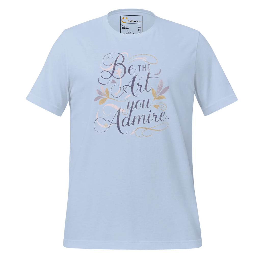 Women's T-Shirt | Be The Art You Admire Women's t-shirt AwRans Clothing unisex-staple-t-shirt-baby-blue-front-679be277efa08