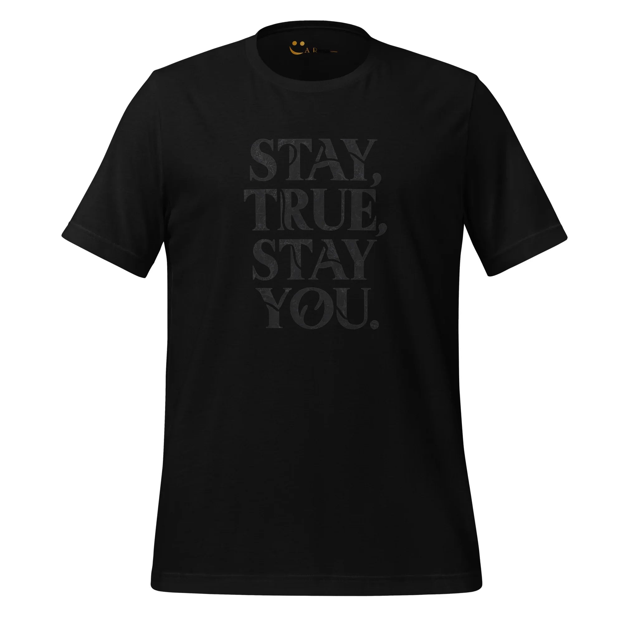 Women's T-Shirt | Stay True,Stay You. Women's t-shirt AwRans Clothing unisex-staple-t-shirt-black-front-679a9991ae69c