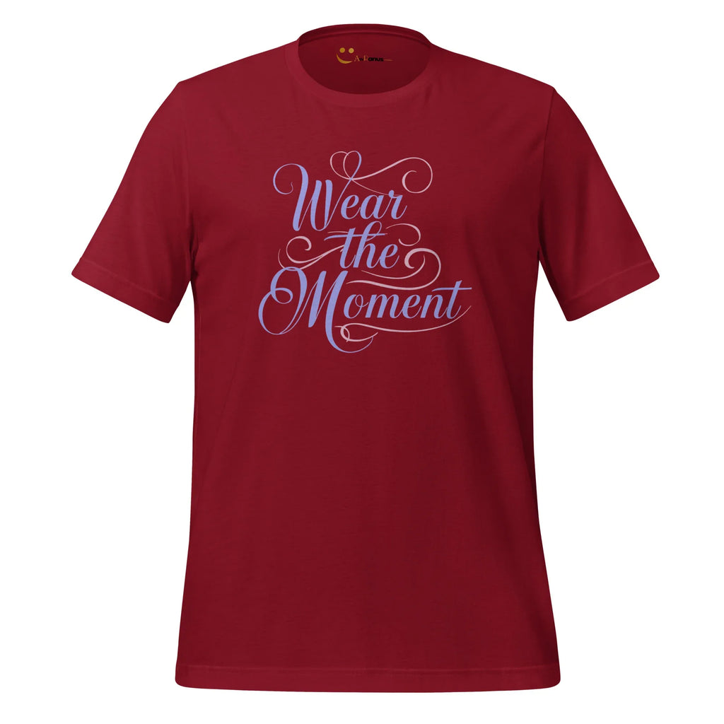 Women's T-Shirt | Wear The Moment Women's t-shirt AwRans Clothing unisex-staple-t-shirt-cardinal-front-6799e651edab1