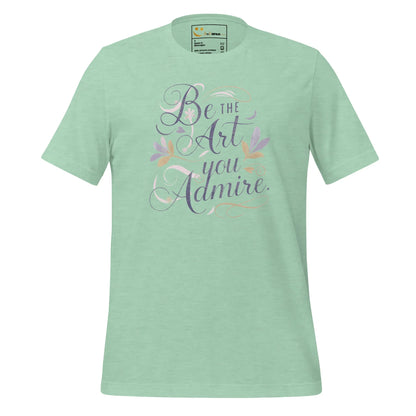 Women's T-Shirt | Be The Art You Admire - AwRans Clothing