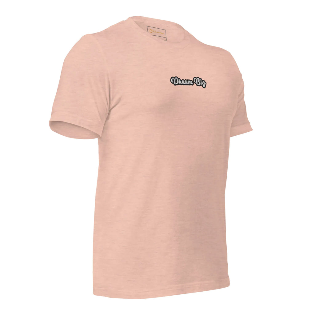 Unisex | Dream Big T-Shirt t-shirt AwRans Clothing unisex-staple-t-shirt-heather-prism-peach-right-front-6749f208abb18