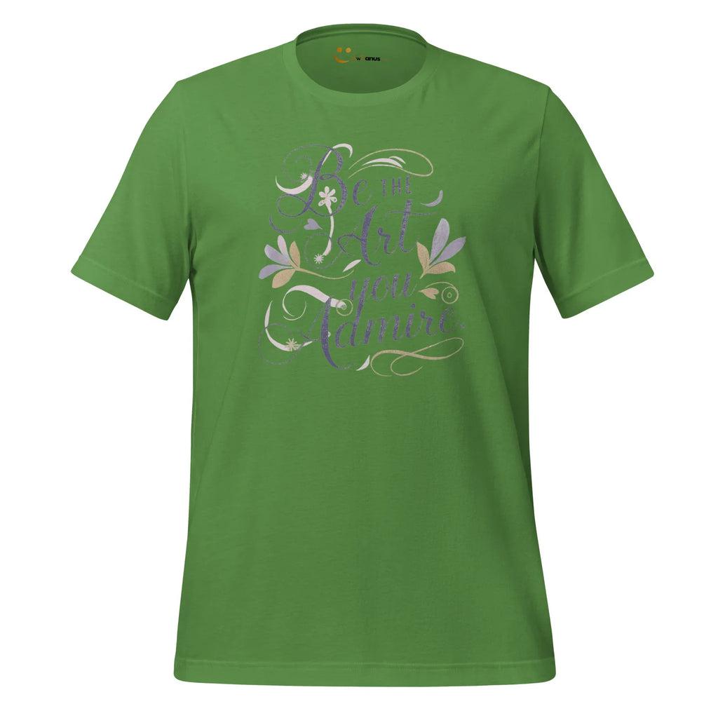 Women's T-Shirt | Be The Art You Admire Women's t-shirt AwRans Clothing unisex-staple-t-shirt-leaf-front-679be277c3889