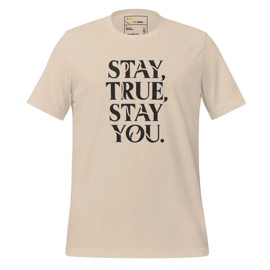 Women's T-Shirt | Stay True,Stay You. Women's t-shirt AwRans Clothing unisex-staple-t-shirt-soft-cream-front-679a99920074a