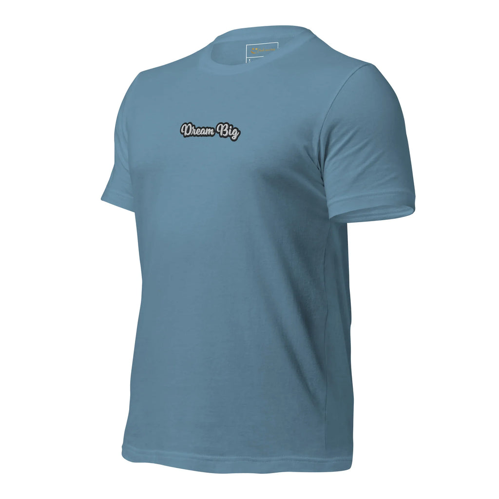 Unisex | Dream Big T-Shirt t-shirt AwRans Clothing unisex-staple-t-shirt-steel-blue-left-front-6749f206b3ed1