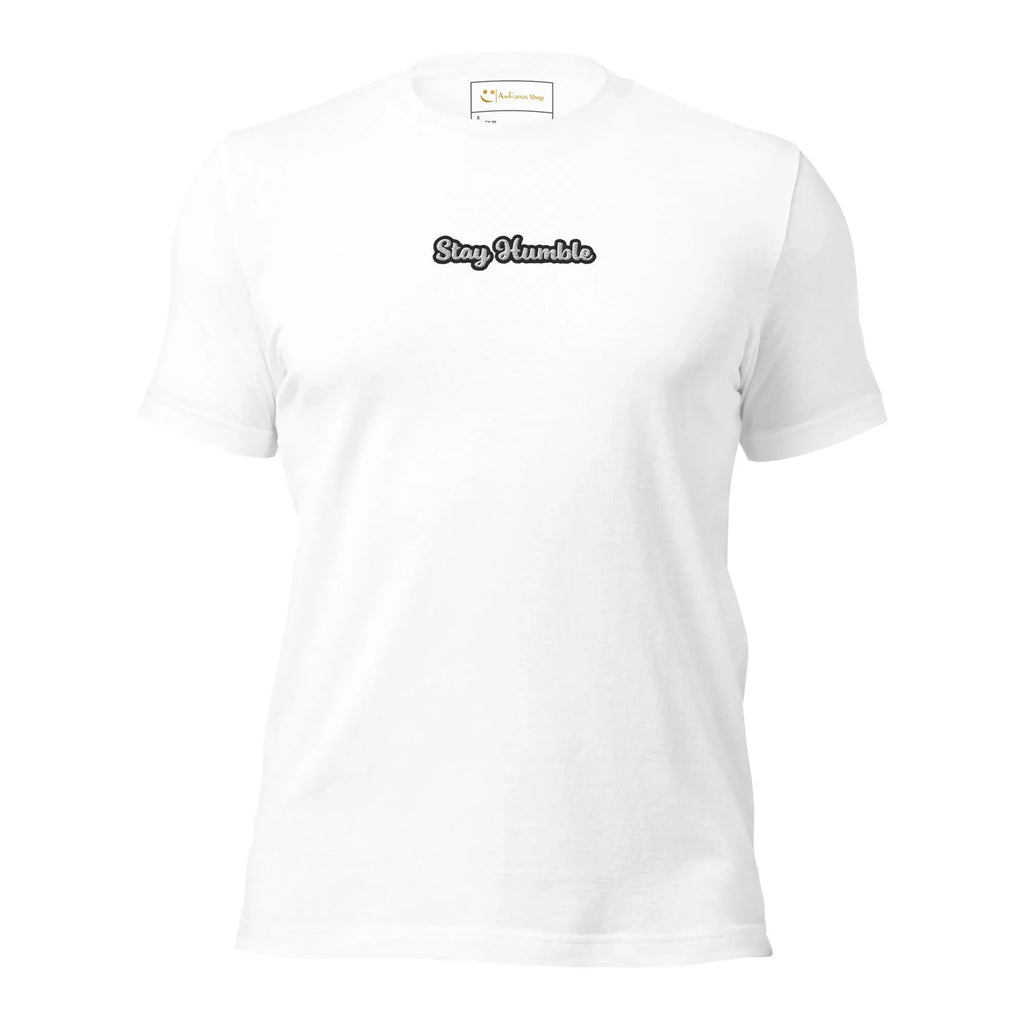 Unisex | Stay Humble T-Shirt - AwRans Clothing