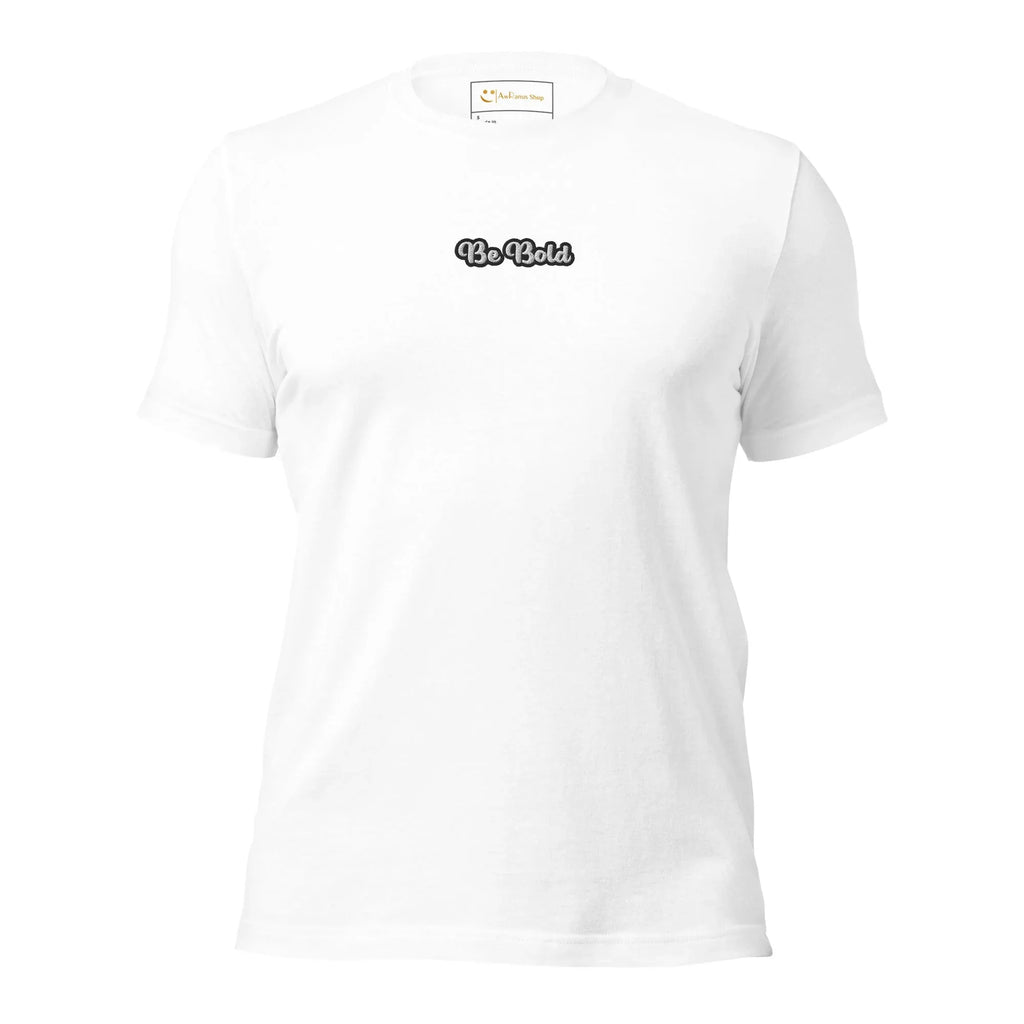 Unisex | Be Bold T-Shirt - AwRans Clothing