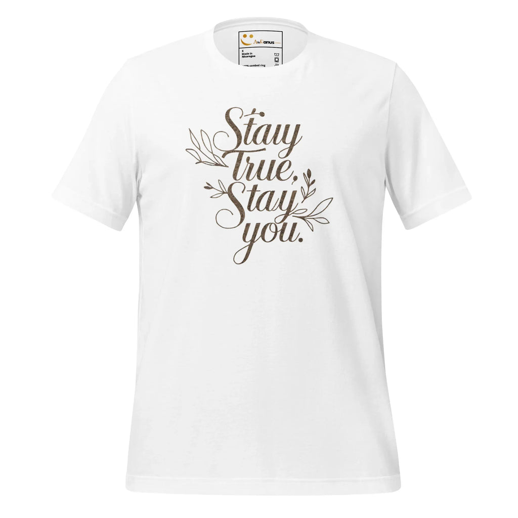 Women's T-Shirt | Stay True,Stay You. Women's t-shirt AwRans Clothing unisex-staple-t-shirt-white-front-679bbce11edc0
