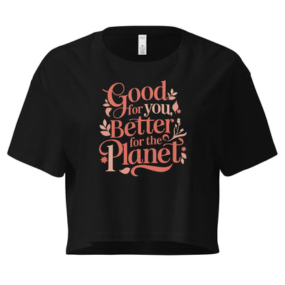 Women’s Crop Top | Good For You,Better For The Planet - AwRans Clothing