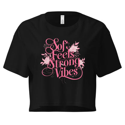 Women’s Crop Top | Soft Feels,Strong Vibes - AwRans Clothing