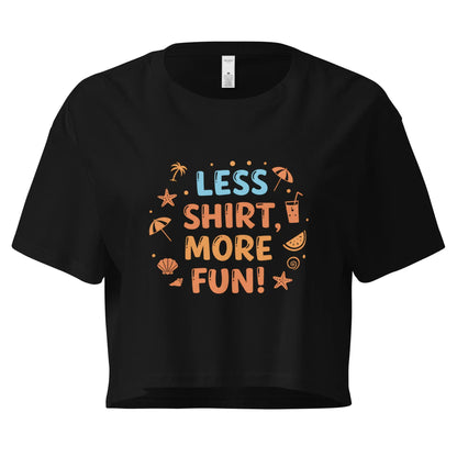 Women’s Crop Top | Less Shirt More Fun! - AwRans Clothing