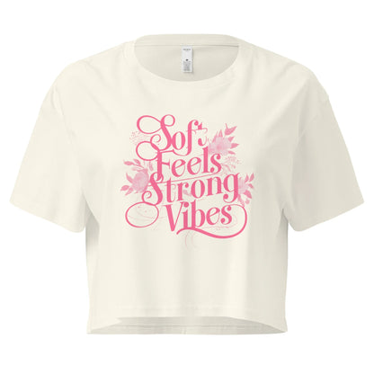 Women’s Crop Top | Soft Feels,Strong Vibes - AwRans Clothing