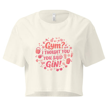 Women’s Crop Top | Gym? I Thought You Said Gin! - AwRans Clothing