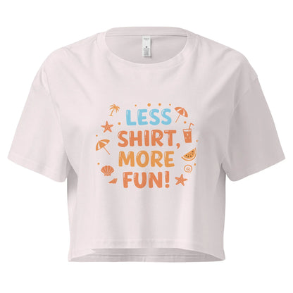 Women’s Crop Top | Less Shirt More Fun! - AwRans Clothing