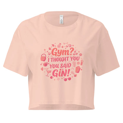 Women’s Crop Top | Gym? I Thought You Said Gin! - AwRans Clothing