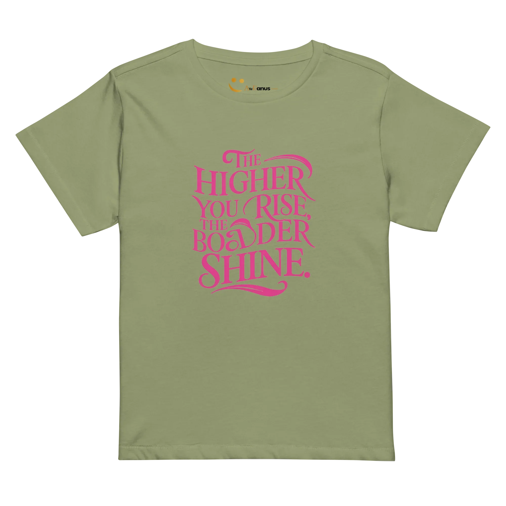 Women’s High-Waisted T-Shirt | The Higher You Shine The Bolder You Rise - AwRans Clothing