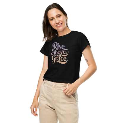 Women’s High-Waisted T-Shirt | Rise Above,with Grace - AwRans Clothing