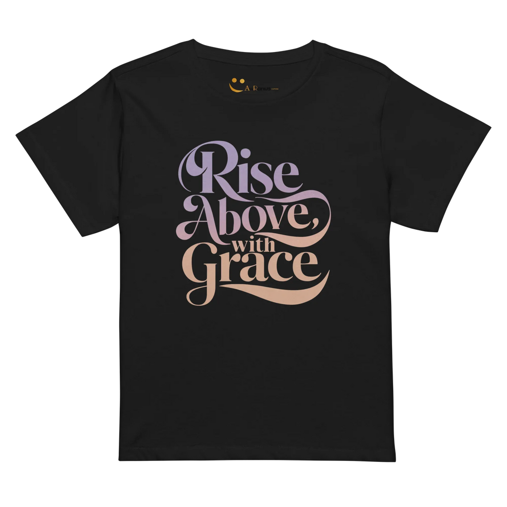 Women’s High-Waisted T-Shirt | Rise Above,with Grace - AwRans Clothing