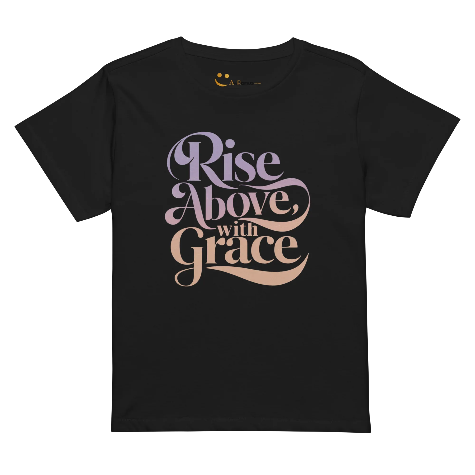 Women’s High-Waisted T-Shirt | Rise Above,with Grace - AwRans Clothing