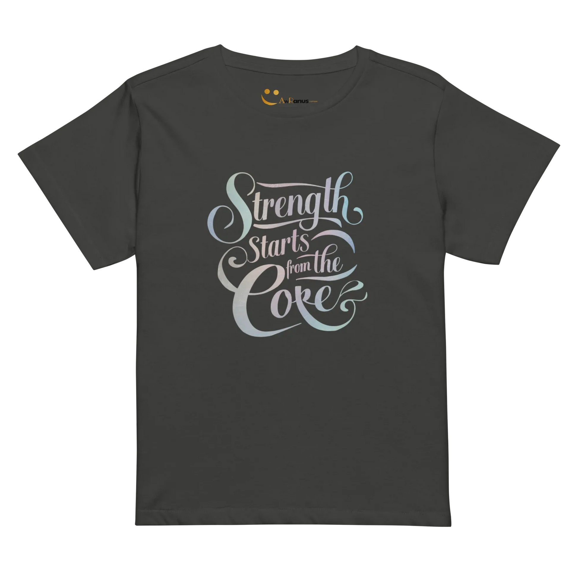 Women’s High-Waisted T-Shirt | Strength Starts From The Core - AwRans Clothing
