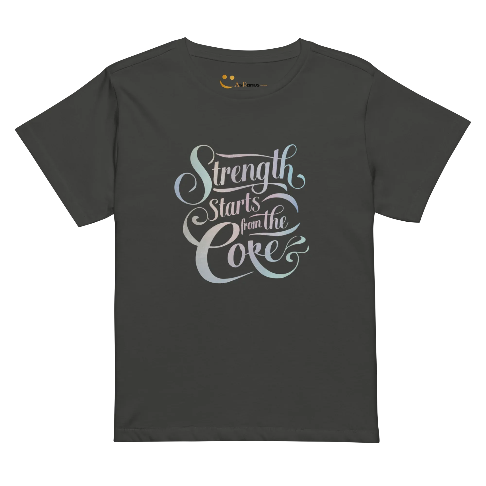 Women’s High-Waisted T-Shirt | Strength Starts From The Core - AwRans Clothing