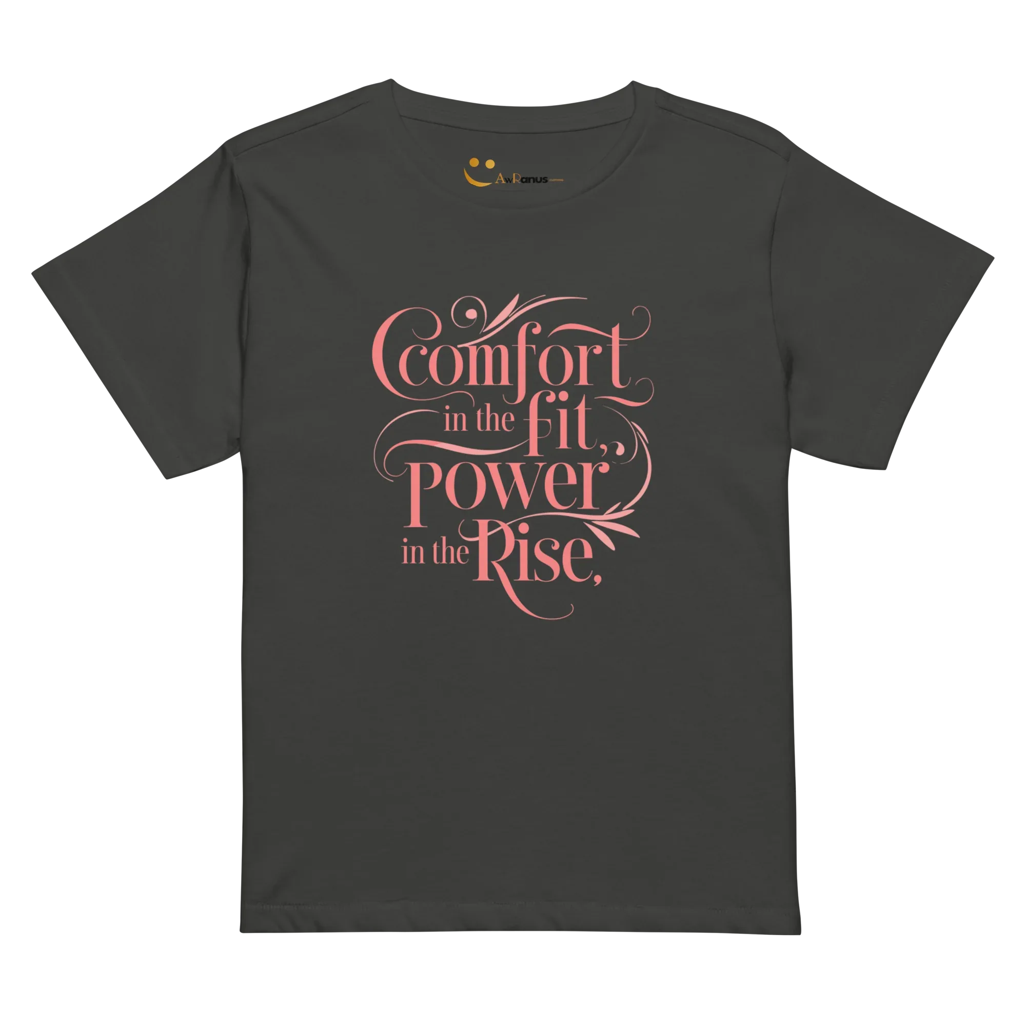 Women’s High-Waisted T-Shirt | Comfort In The Fit Poer In The Rise - AwRans Clothing