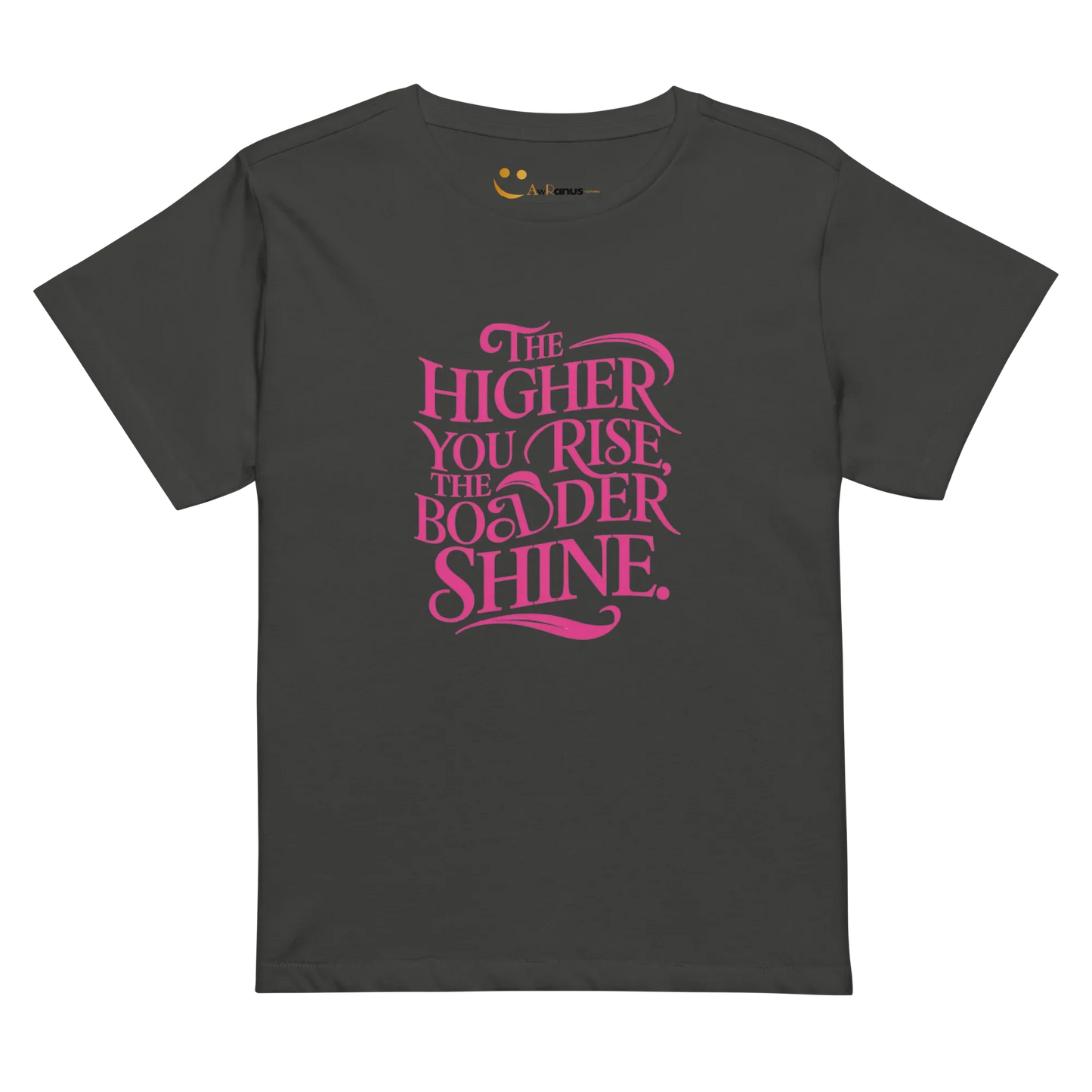 Women’s High-Waisted T-Shirt | The Higher You Shine The Bolder You Rise - AwRans Clothing