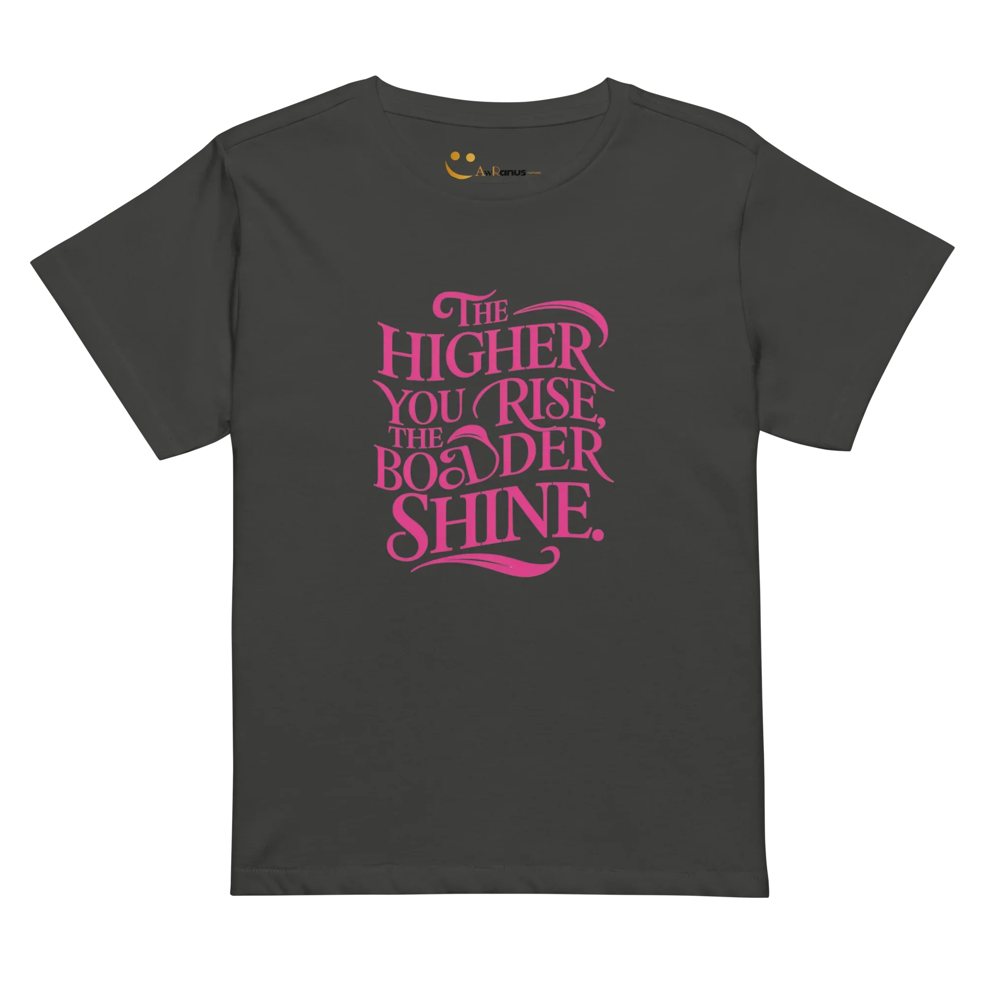 Women’s High-Waisted T-Shirt | The Higher You Shine The Bolder You Rise - AwRans Clothing