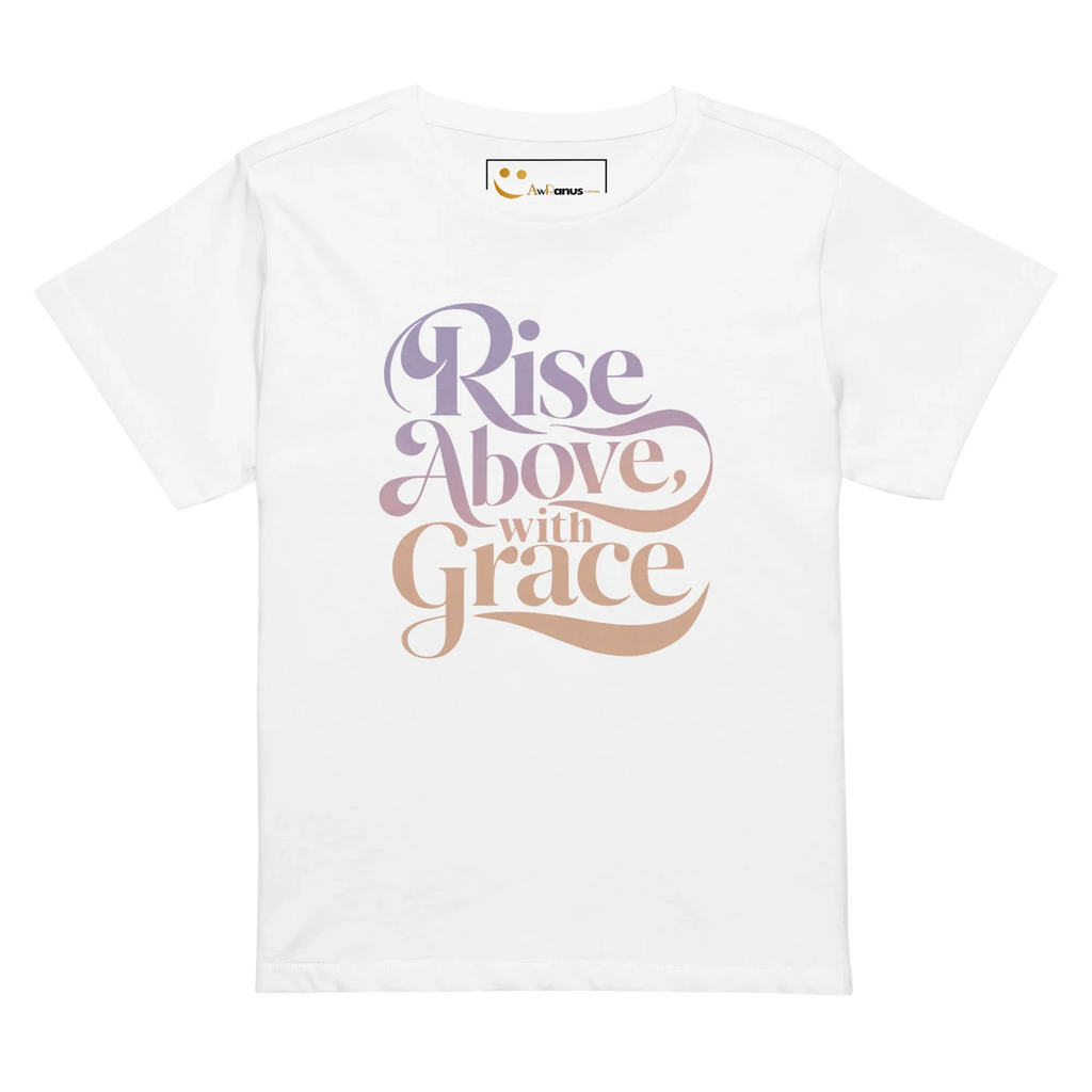 Women’s High-Waisted T-Shirt | Rise Above,with Grace - AwRans Clothing