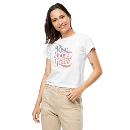 Women’s High-Waisted T-Shirt | Rise Above,with Grace - AwRans Clothing