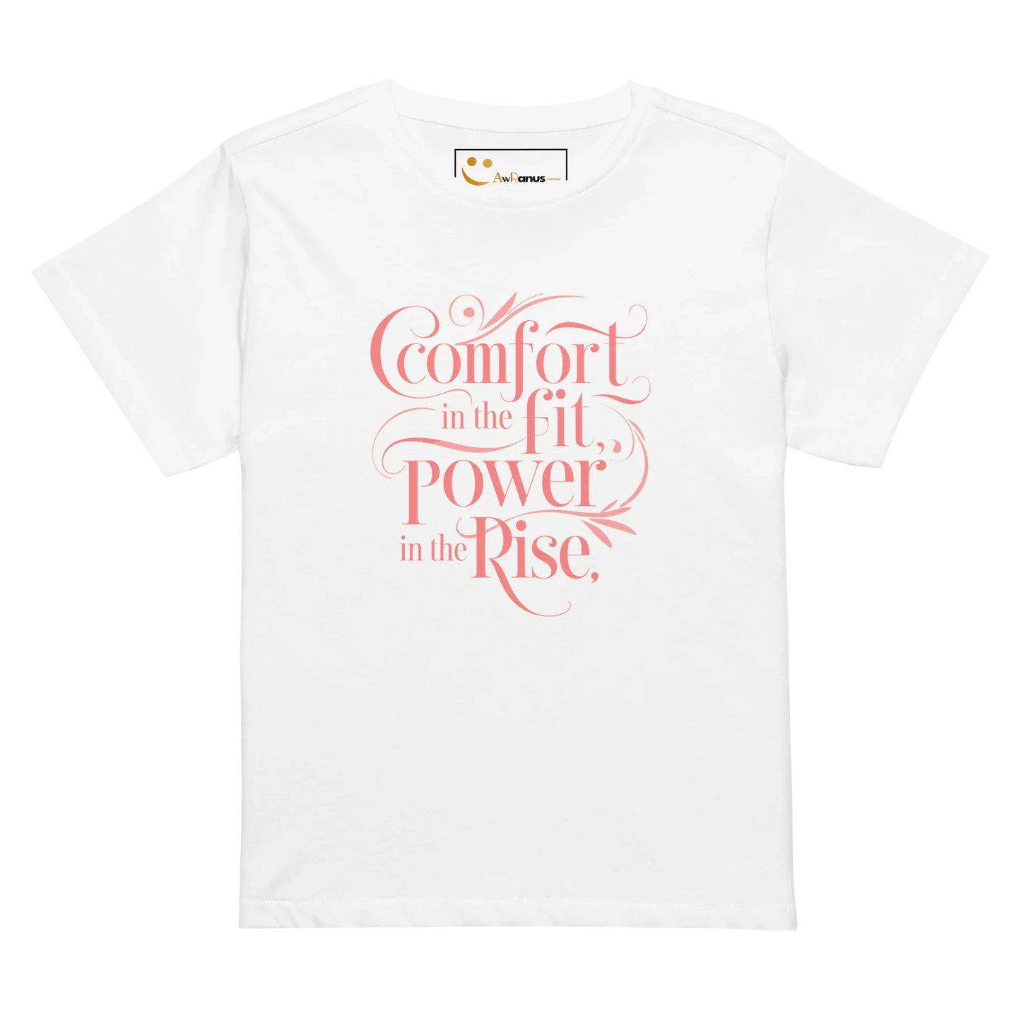 Women’s High-Waisted T-Shirt | Comfort In The Fit Poer In The Rise - AwRans Clothing